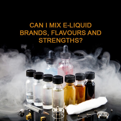 Can-I-mix-e-liquid-brands-flavours-and-strengths-vaping-tips
