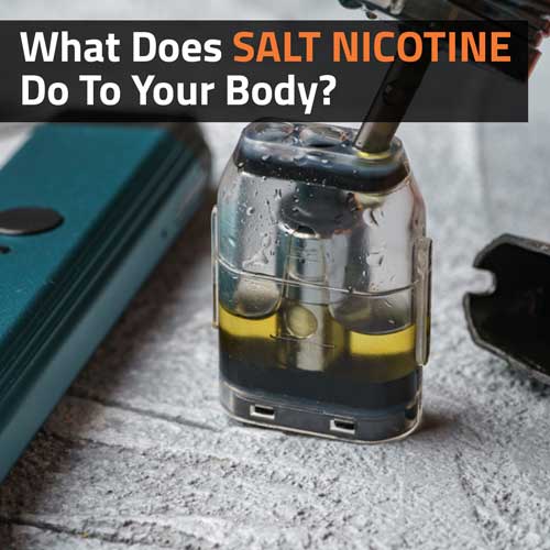 what-does-salt-nicotine-do-to-your-body