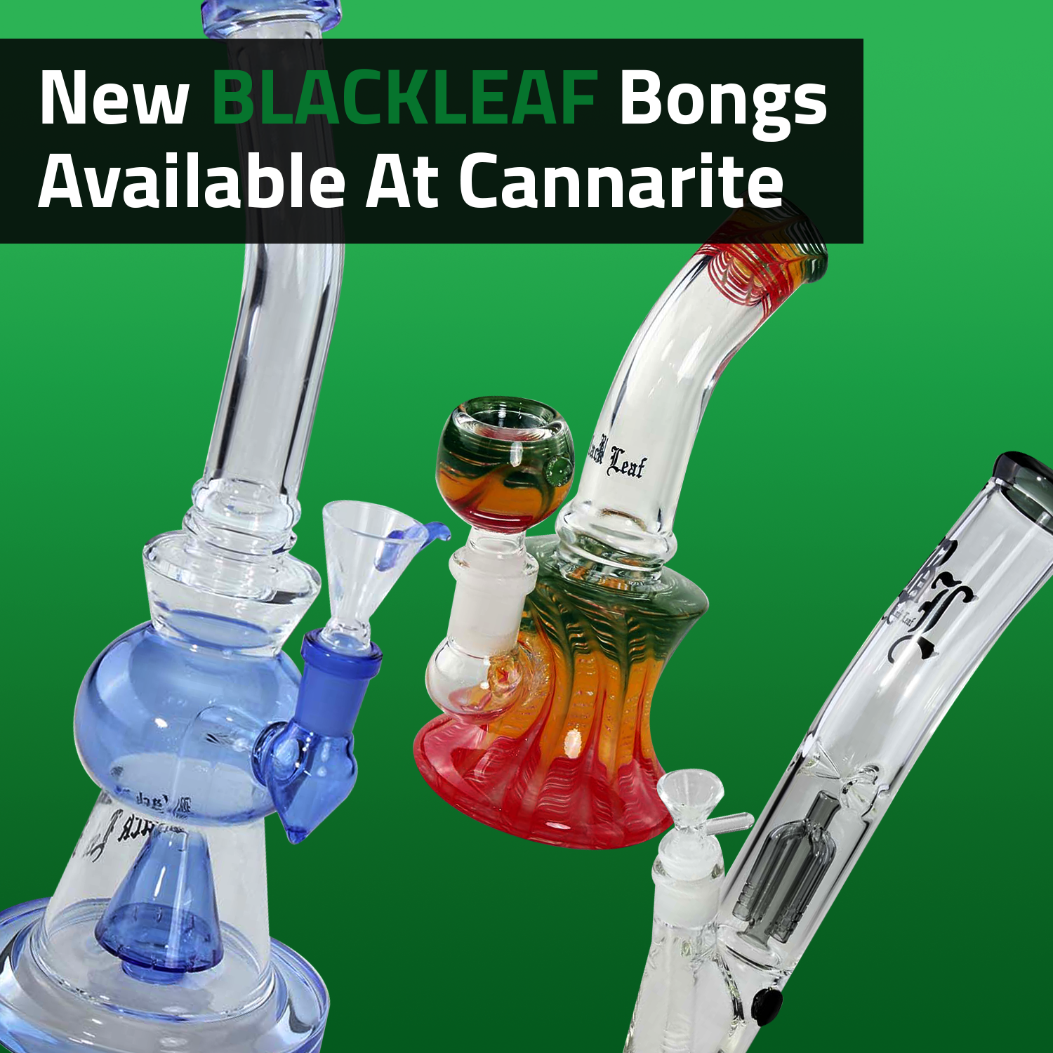 New Black Leaf Bongs Available At Cannarite