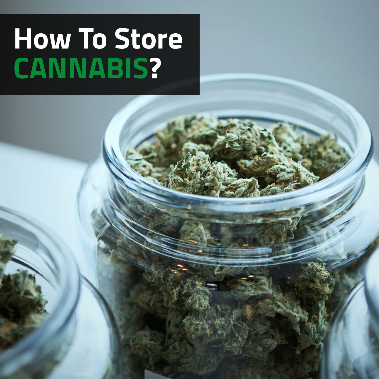 How to store cannabis