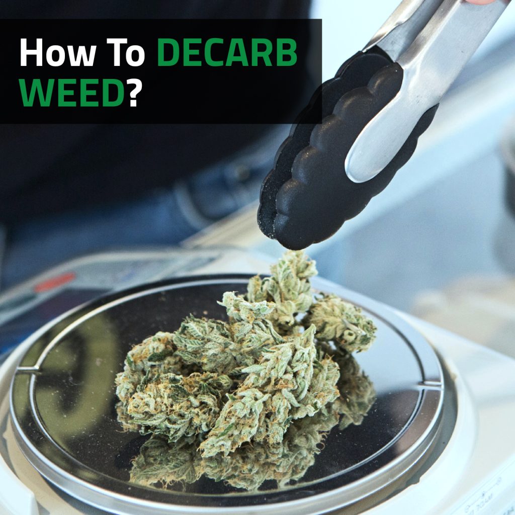 How to decarb weed