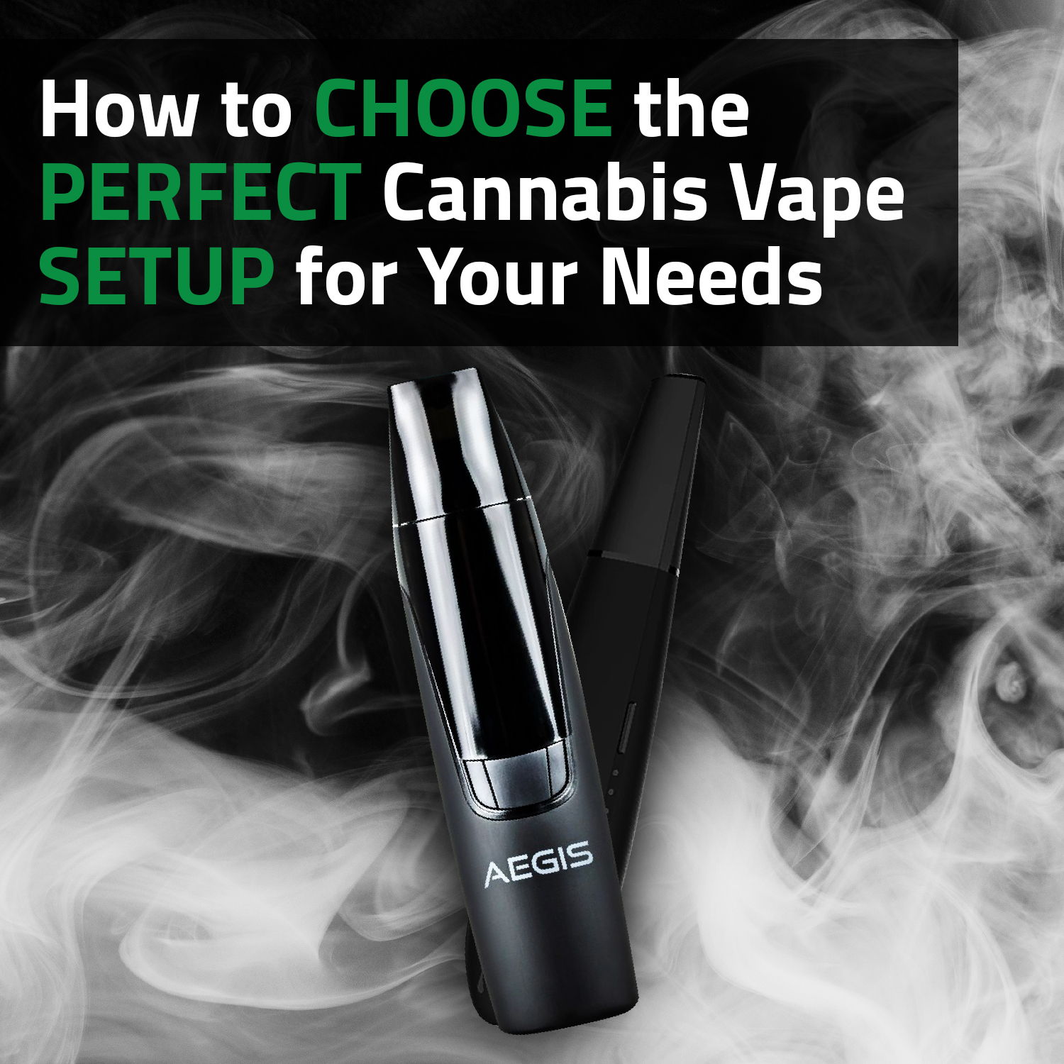 How To Choose The Perfect Cannabis Vape Setup For Your Needs
