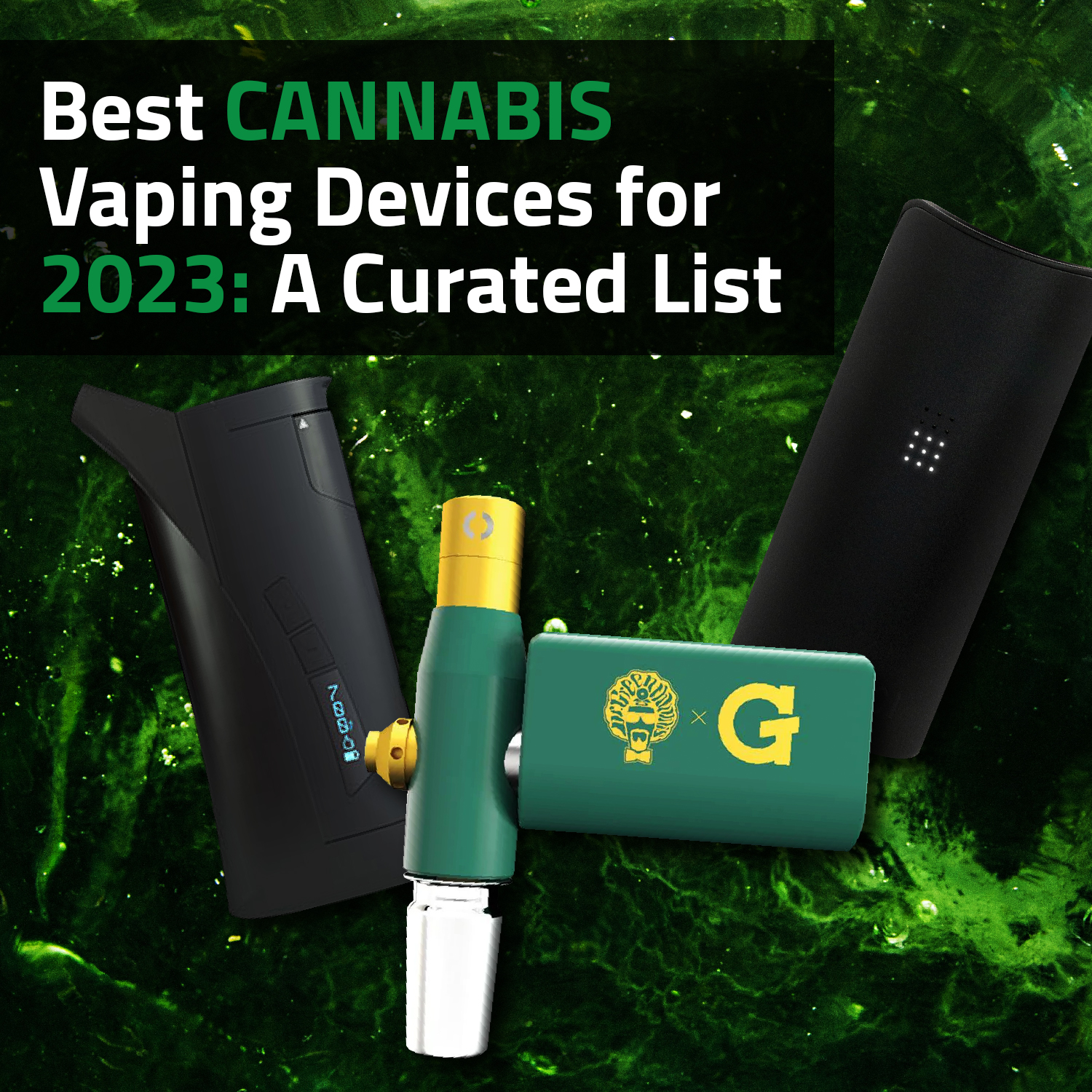Best Cannabis Vaping Devices For 2023: A Curated List
