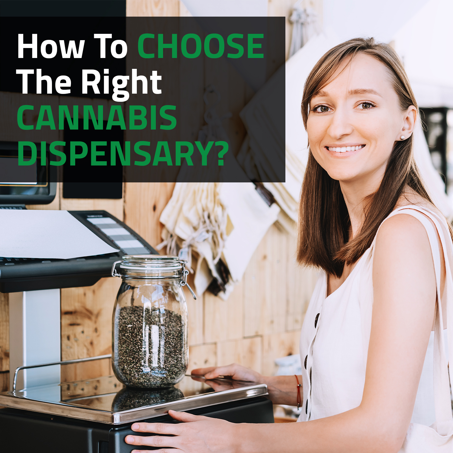 How To Choose The Right Cannabis Dispensary