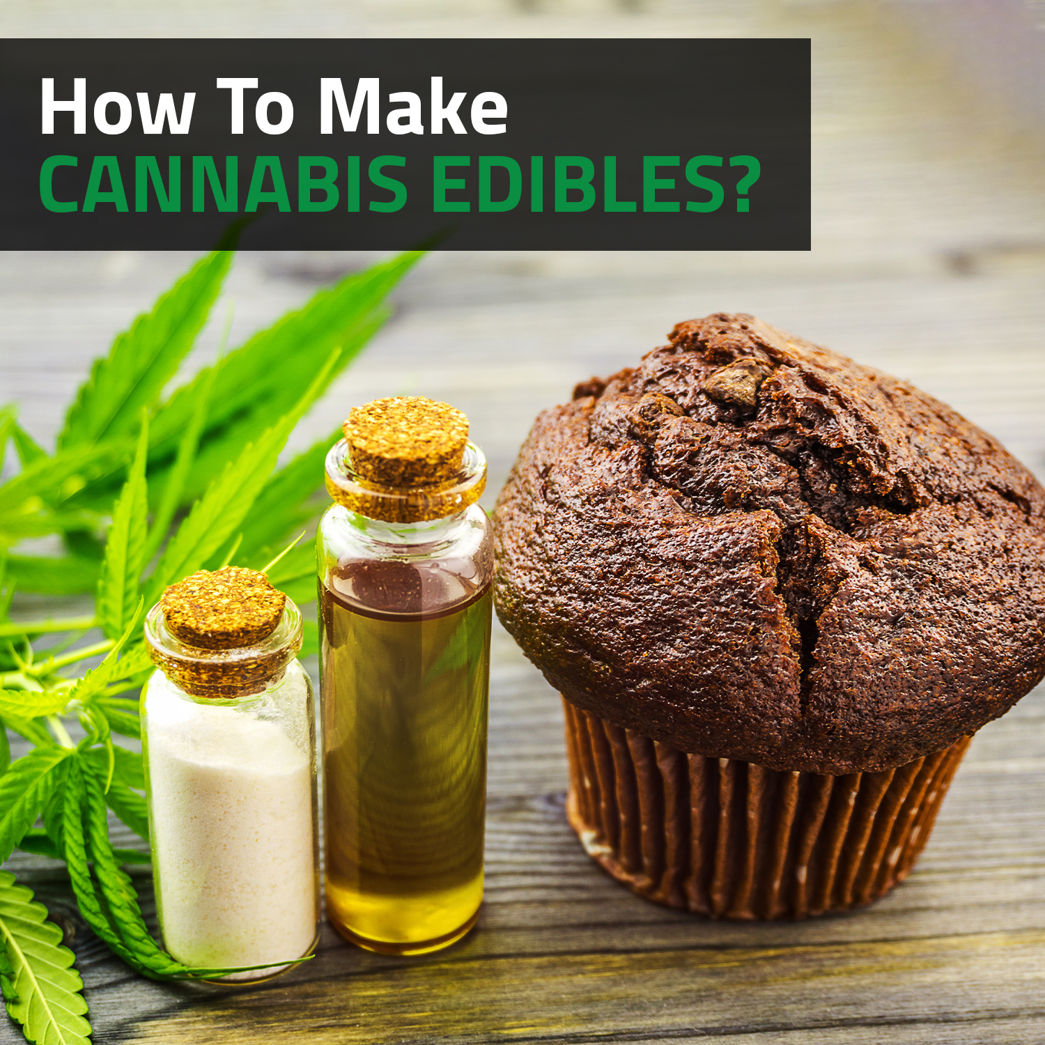 How To Make Cannabis Edibles