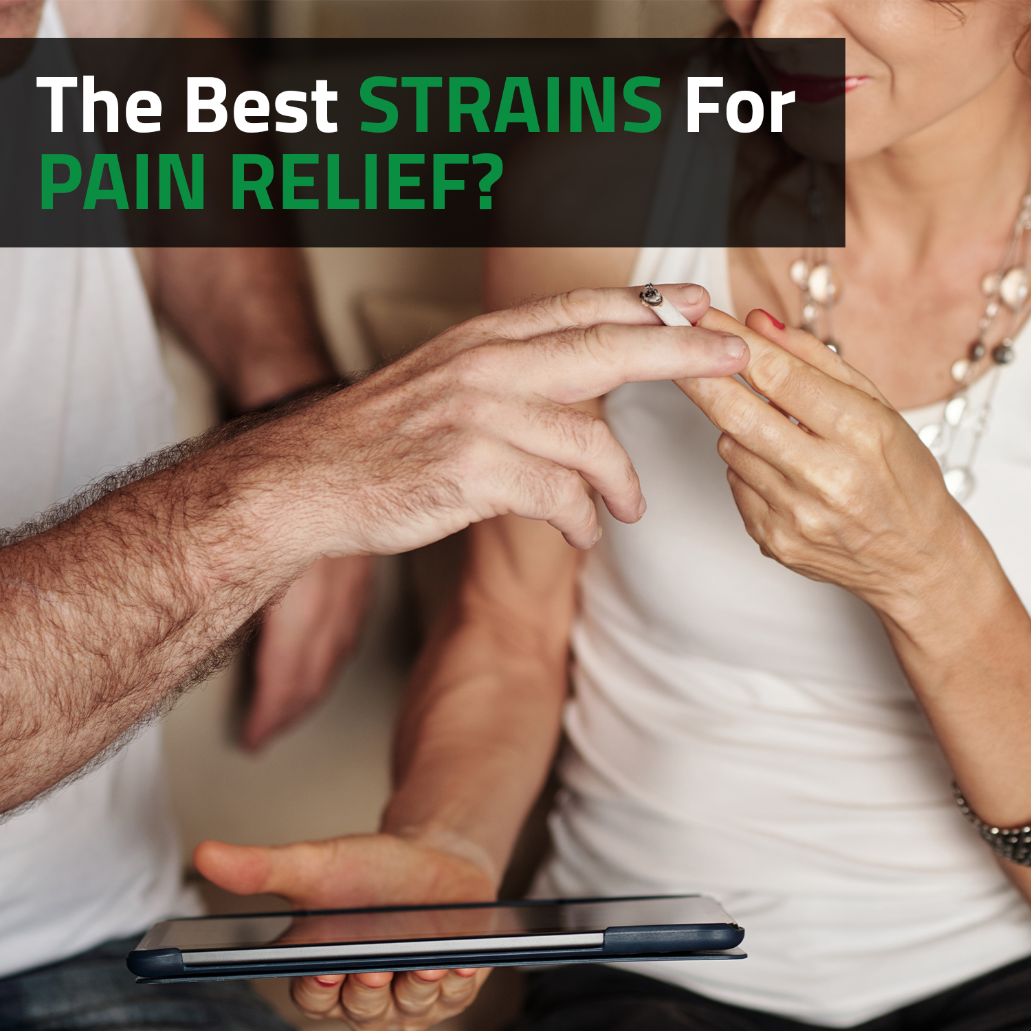 The Best Cannabis Strains For Pain Relief