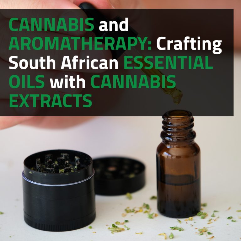 Cannabis And Aromatherapy: Crafting South African Essential Oils With Cannabis Extracts