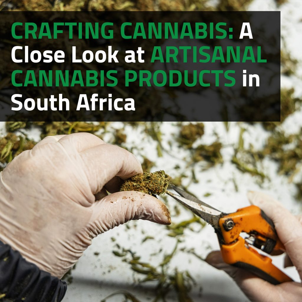 Crafting Cannabis: Artisanal Cannabis Products In South Africa