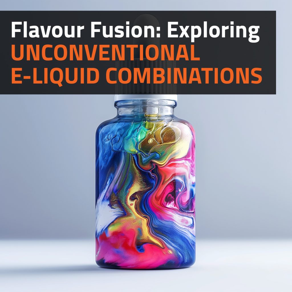 Flavour Fusion: Exploring Unconventional E-Liquid Combinations