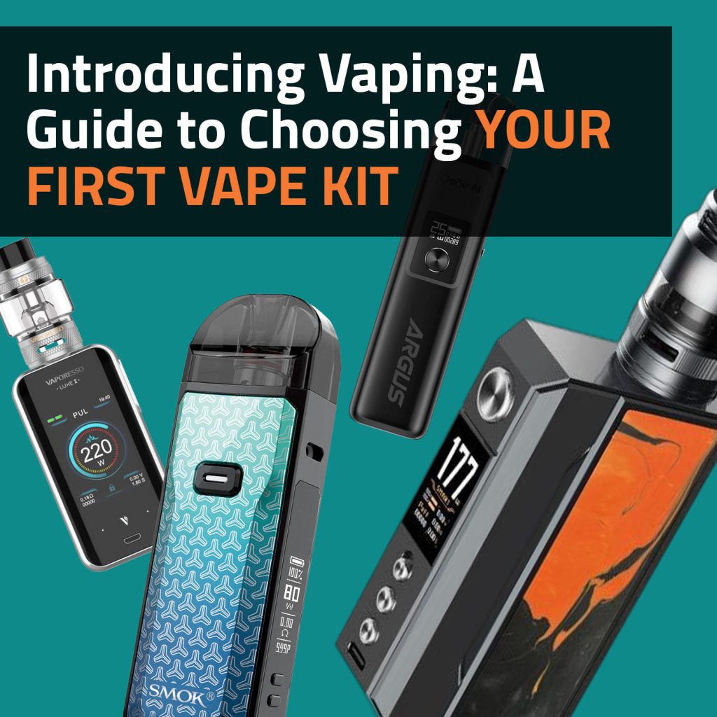 Introducing Vaping: A Guide to Choosing Your First Vape Kit