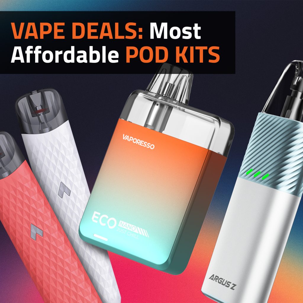Vape Deals: Most Affordable Pod Kits