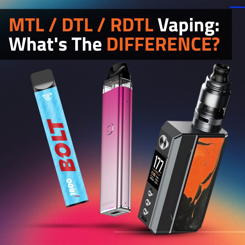 MTL / DTL / RDTL Vaping: What's The Difference?