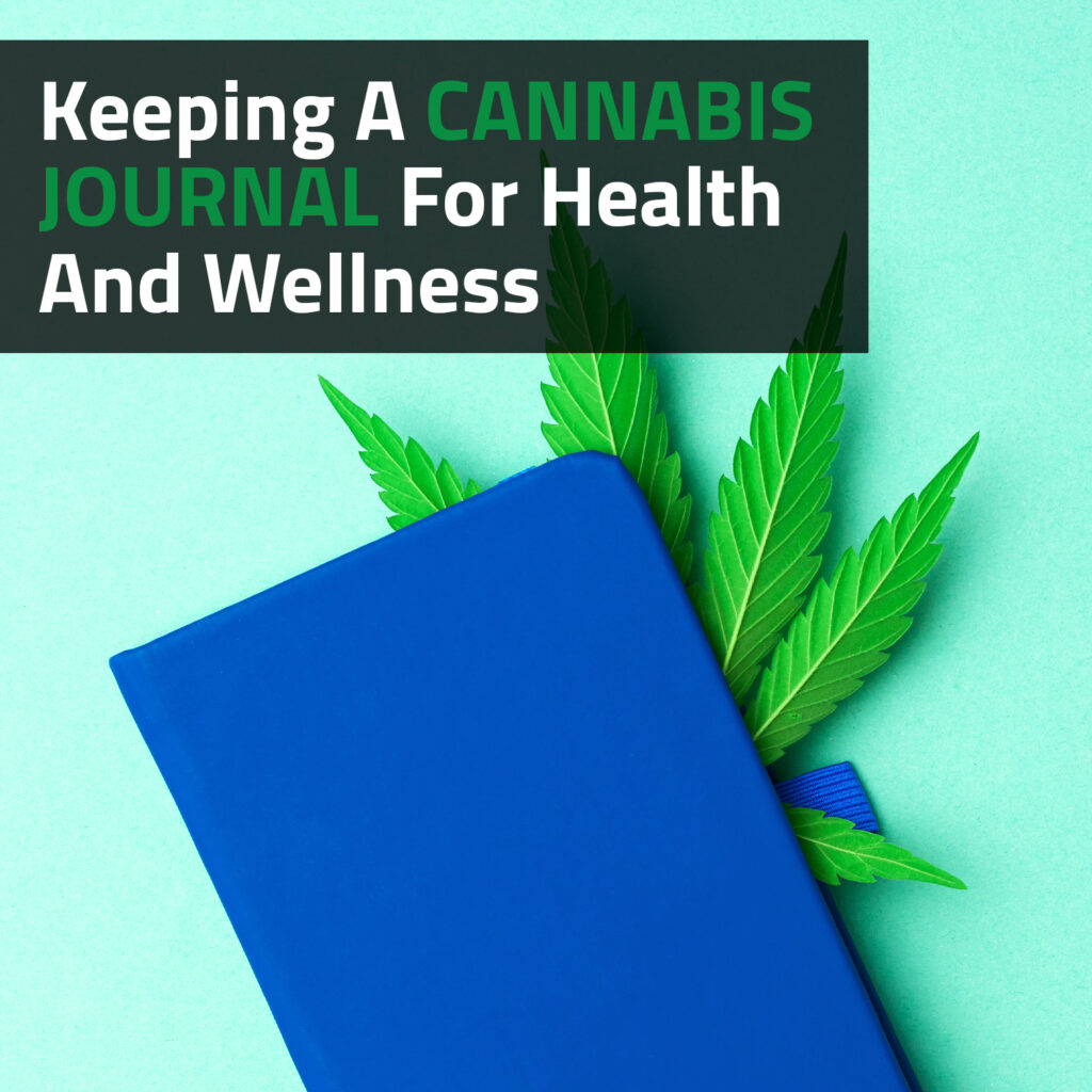 Keeping A Cannabis Journal For Health And Wellness