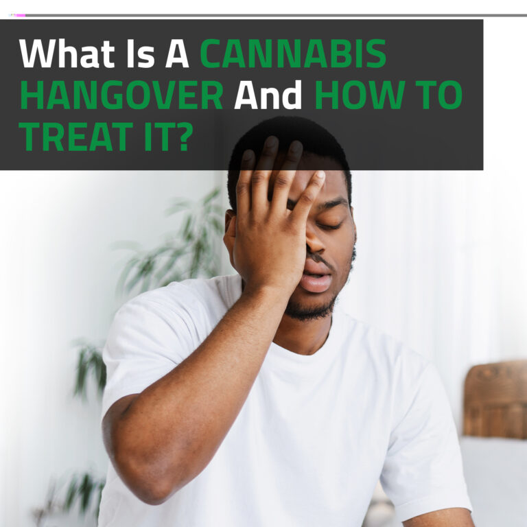 What Is A Cannabis Hangover And How To Treat It