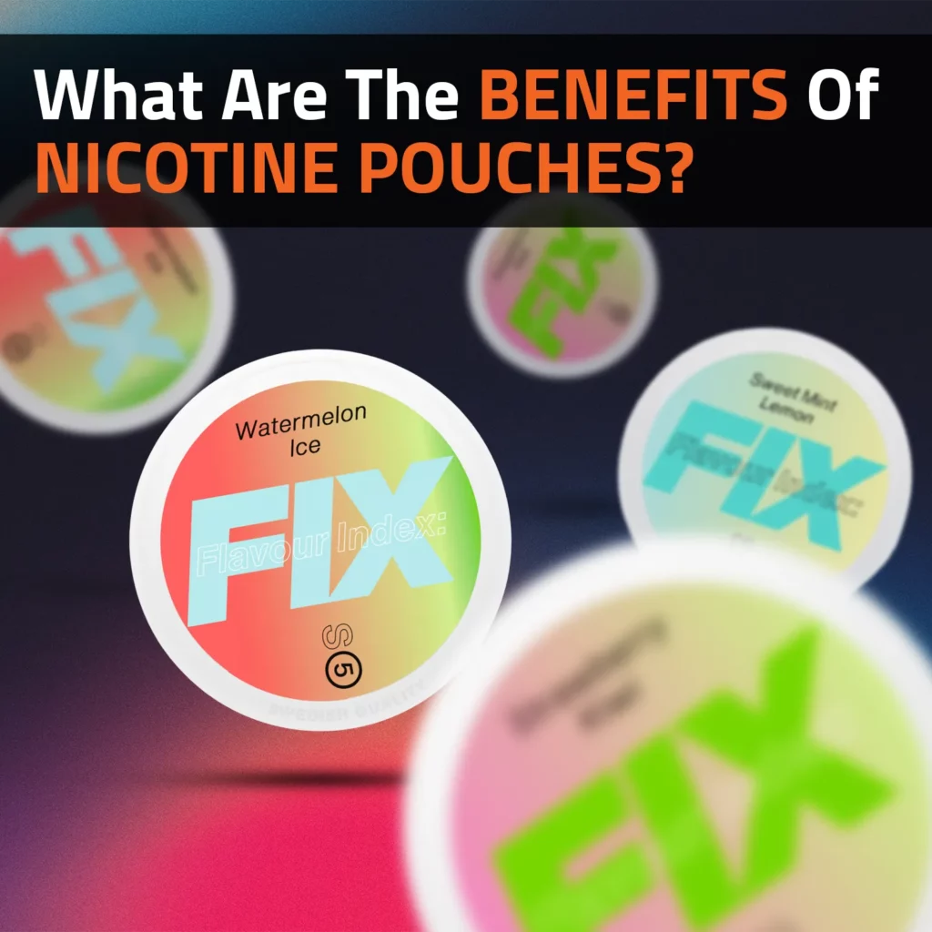 What Are The Benefits Of Nicotine Pouches?