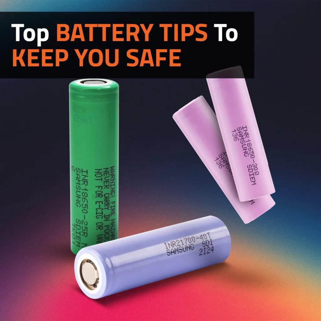 Top Battery Tips To Keep You Safe