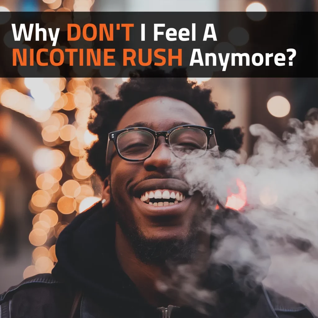 Why Don't I Feel A Nicotine Rush Anymore?