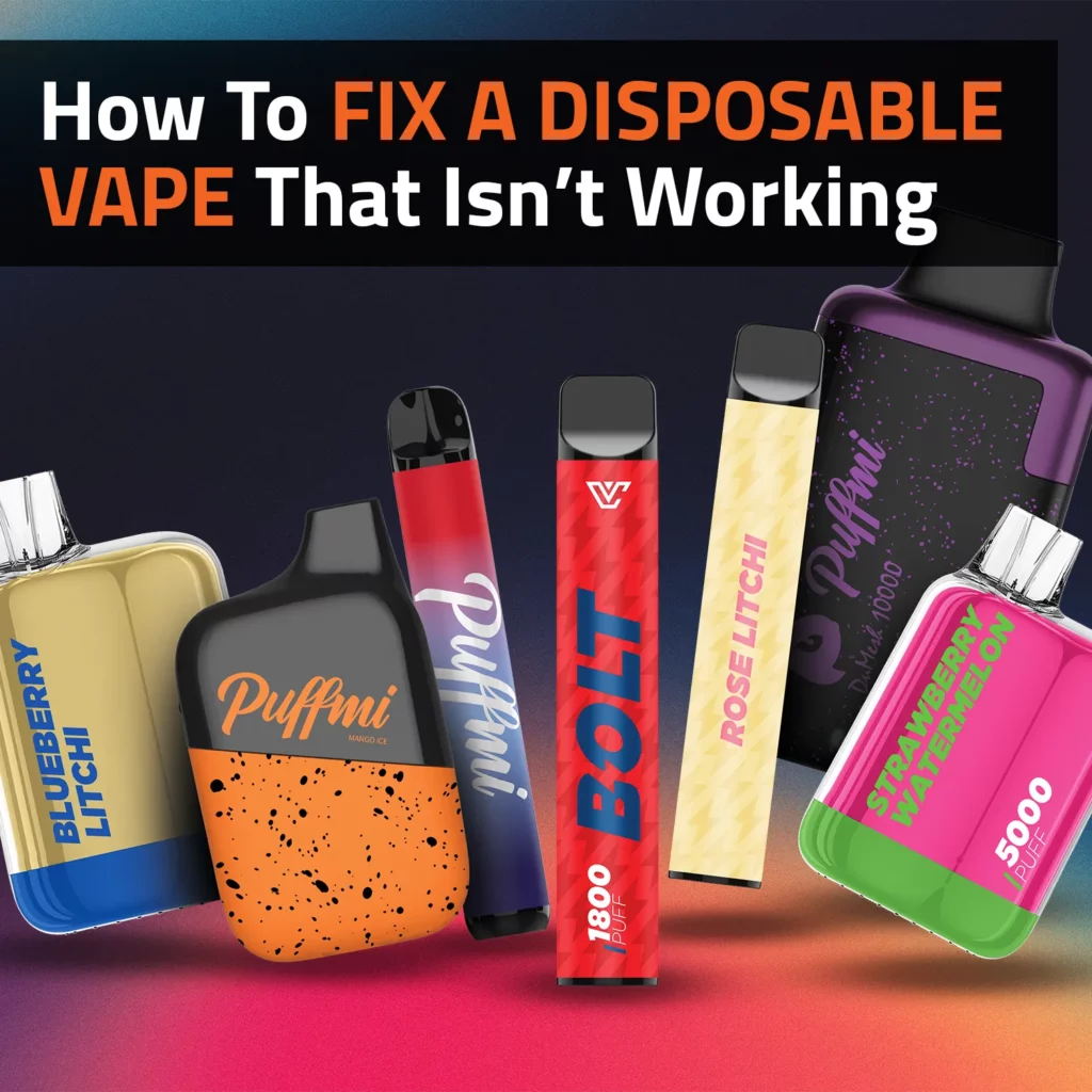 How To Fix A Disposable Vape That Isn’t Working