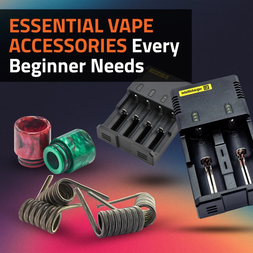 Essential Vape Accessories Every Beginner Needs