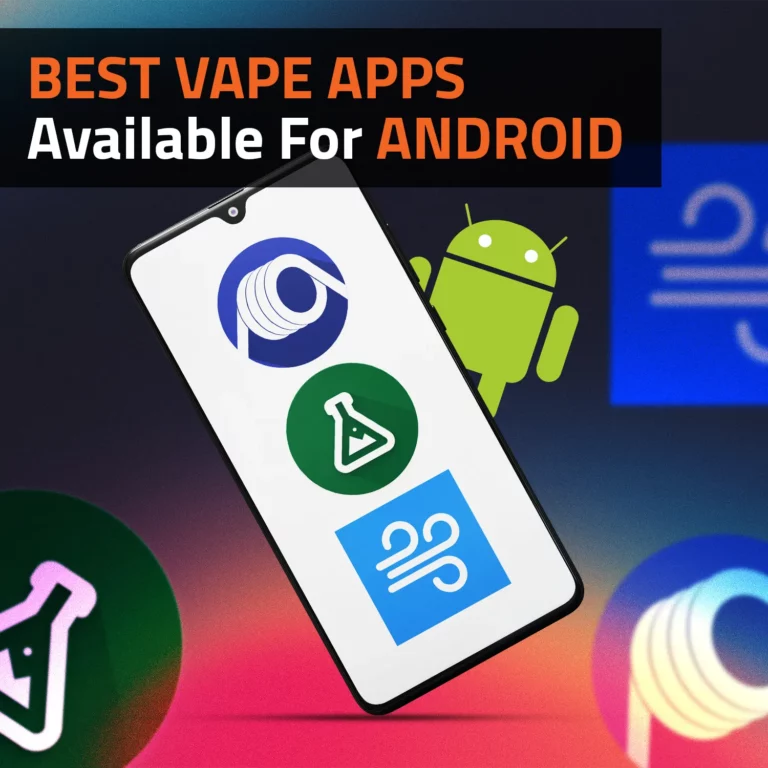 Best Vape Apps Available For Android