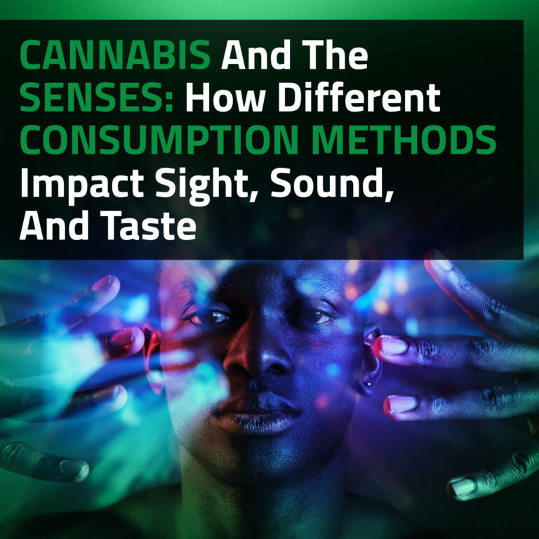 Cannabis And The Senses: How Different Consumption Methods Impact Sight, Sound, And Taste