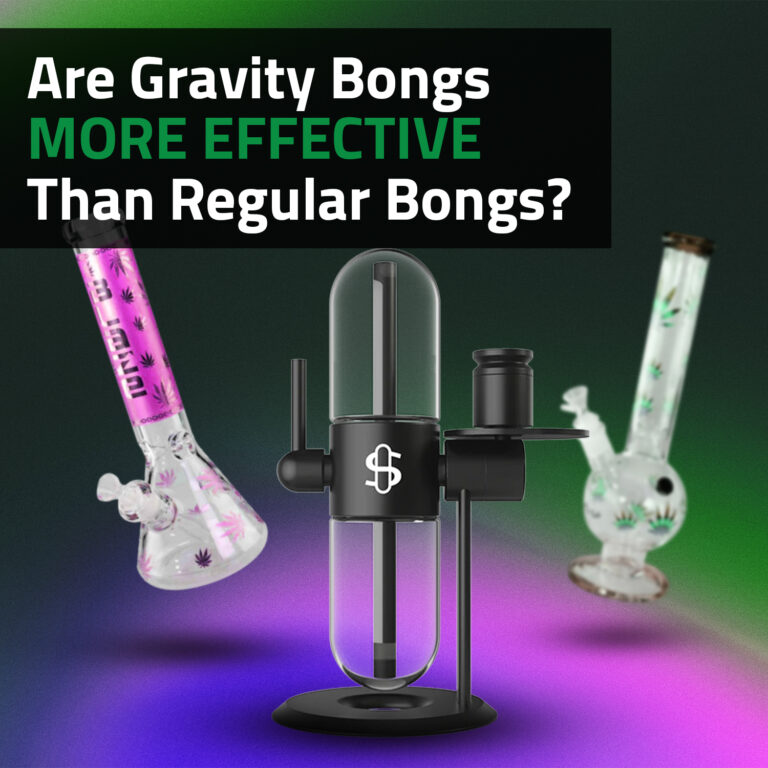 Are Gravity Bongs More Effective Than Regular Bongs?