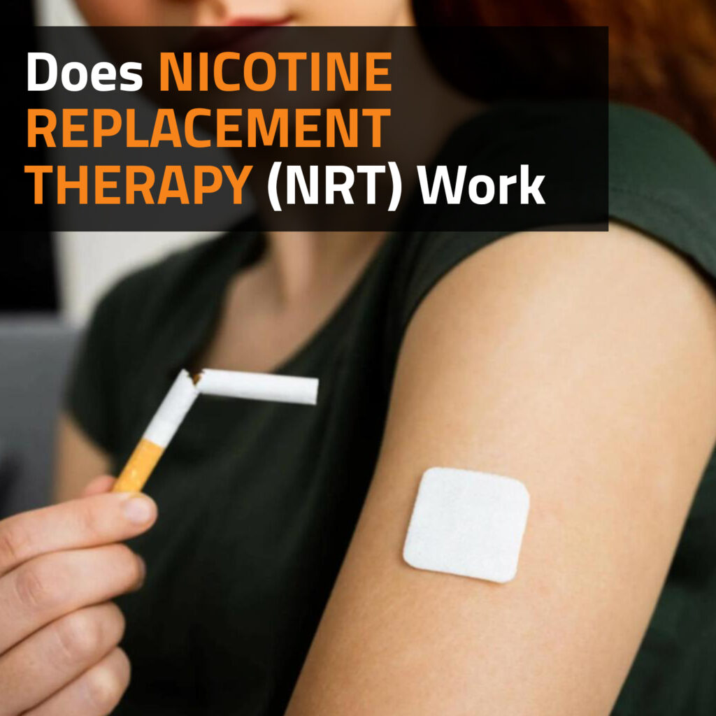 Does Nicotine Replacement Therapy (NRT) Work?